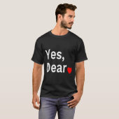 T-shirt Yes Dear Heart Valentines Gift For Him Men  (Devant entier)