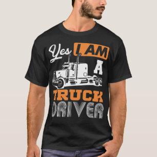 T-shirt Yes I Am A Driver Semi cute workout shirt culture