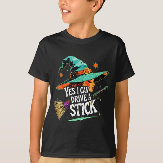 T-shirt Yes I Can Drive A Stick Funny Halloween Witch Gift (Devant)