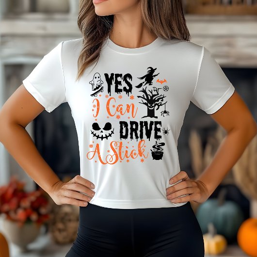 T-shirt Yes I Can Drive A Stick Witch | Funny Halloween