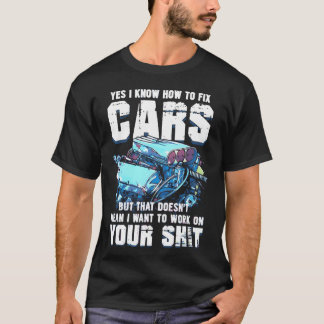 T-shirt Yes I Know Howo Fi Cars But Doesnt Mean I Want gir