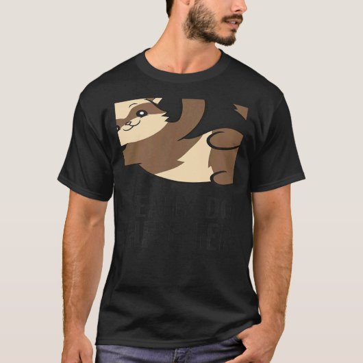 T-shirt Yes I Really Do Need All These Ferrets Ferret Owne (Devant)