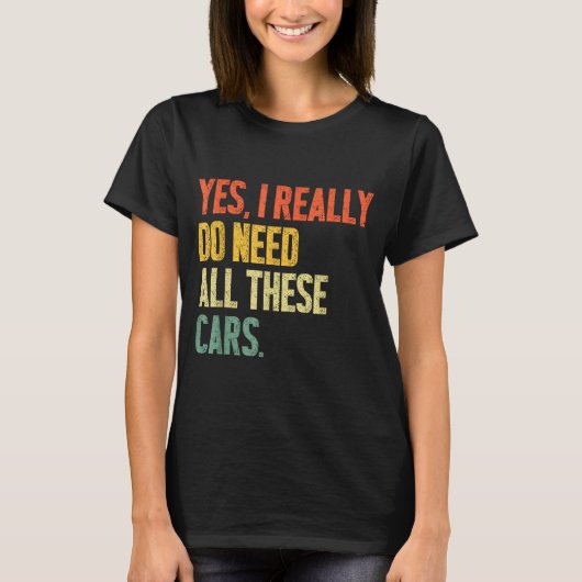 T-shirt Yes I Really Do Need All These Garage Funny Men  (Devant)