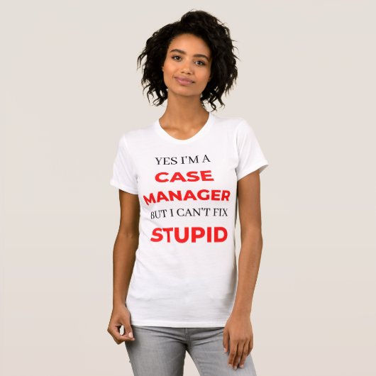 T-shirt Yes I'm A Case Manager (Devant entier)