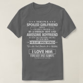 T-shirt Yes Im a spoiled girlfriend because Im loved prote (Design devant)