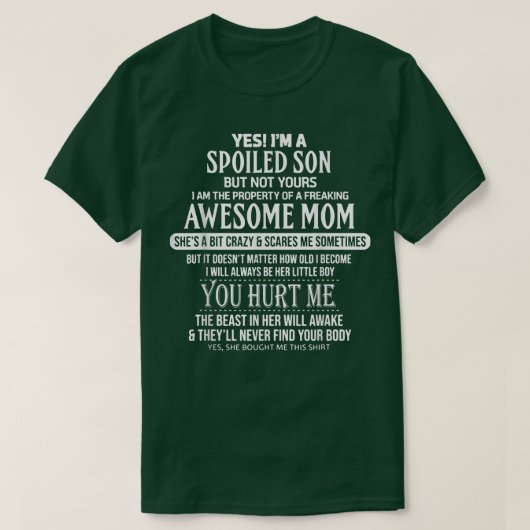 T-shirt Yes I'm A Spoiled Son But Not Yours Freaking Aweso (Design devant)