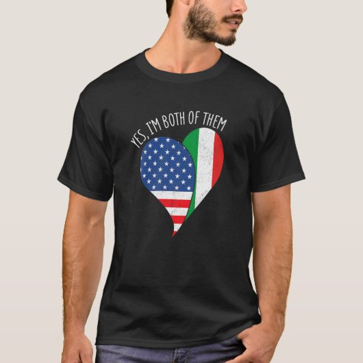 T-shirt Yes, I'm Both Of Them Half American Half Italian H (Devant)