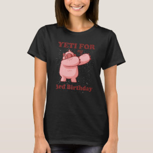 T-shirt Yeti pour mon 3e anniversaire filles Yeti Citation