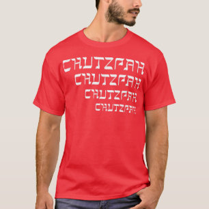 T-shirt Yiddish Funny Chutzpah (Nerve) pour Chanukah