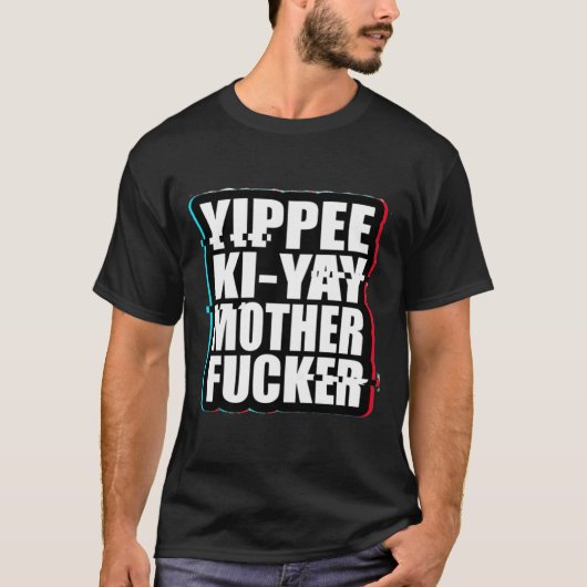 T-shirt Yippee Ki-Yay Mère F cker Die Hard (Devant)