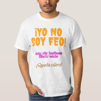 T-shirt Yo no soy feo, soy de belleza distraída