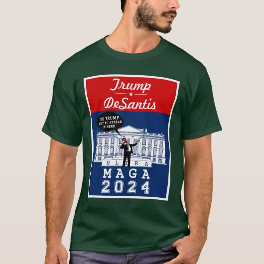 T-shirt YO TRUMP DESANTIS 2024 Whitehouse Ultra MAGA (Devant)