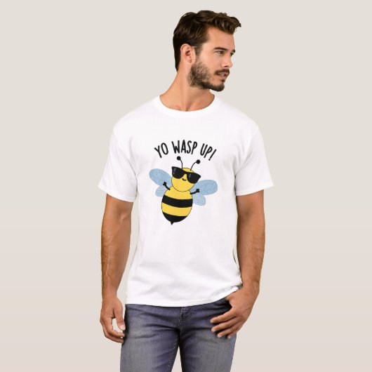 T-shirt Yo Wasp Up Funny Bug Pun (Devant entier)