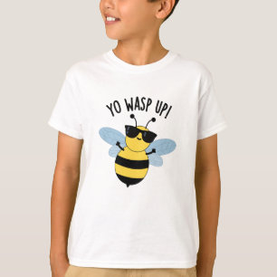 T-shirt Yo Wasp Up Funny Bug Pun