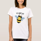 T-shirt Yo Wasp Up Funny Bug Pun (Devant)