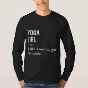 T-shirt Yoga Girl Comme Une Fille Normale Mais Glacière Yo
