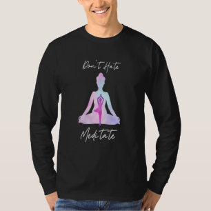 T-shirt Yoga Ne Haïssez Pas Méditez Paix Zen Méditation Na