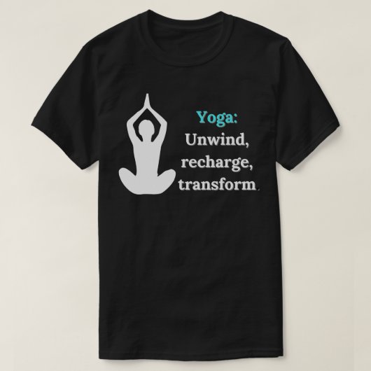 T-shirt Yoga Unwind Recharge Conception de transformation (Design devant)