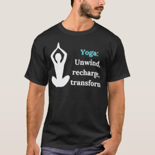 T-shirt Yoga Unwind Recharge Conception de transformation
