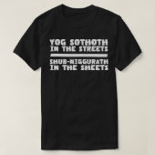 T-shirt YogSothoth Dans Les Rues ShubNiggurath Dans La (Design devant)