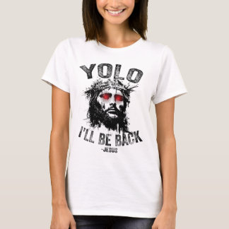T-shirt Yolo je serai par Jésus Résurrection Chrétiens Fu