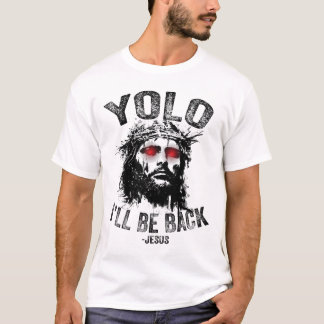 T-shirt Yolo je serai par Jésus Résurrection Chrétiens Fu