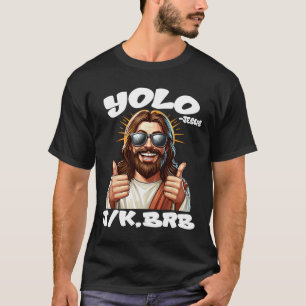 T-shirt Yolo Jk Brb Jésus Chrétiens Fête de Pâques Drôle R