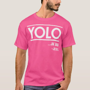 T-shirt Yolo Jk Brb Jesus Drôle Christian