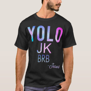 T-shirt Yolo Jk Brb Jesus Drôle Jour de Pâques Total Solai