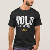T-shirt Yolo LOL JK BRB Jésus (Devant)
