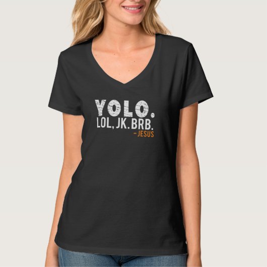 T-shirt Yolo LOL JK BRB Jésus (Devant)
