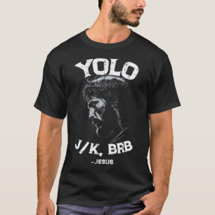 T-shirt Yolo Lol Jk Brb Jésus Hommes Femmes Religieux Pâqu