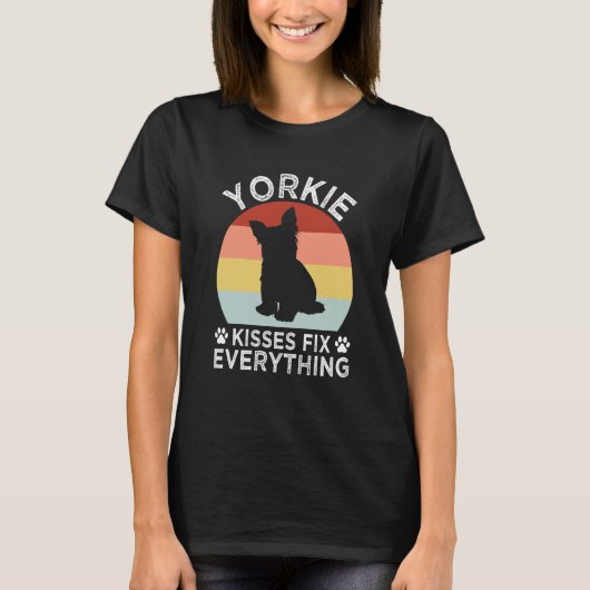 T-shirt Yorkie Kisses Fix Everything Yorkshire Terrier Hum (Devant)