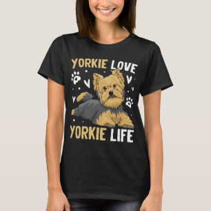 T-shirt Yorkie Love, Yorkie Life Dog