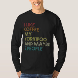 T-shirt Yorkipoo Propriétaire Chien Amateurs De Café Citat