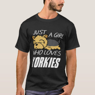 T-shirt Yorkshire Terrier Juste Une Fille Qui Aime Yorkies