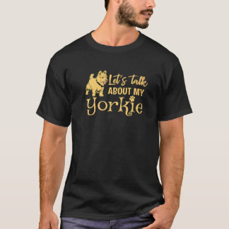 T-shirt Yorkshire Terrier Parlons De Mon Yorkie