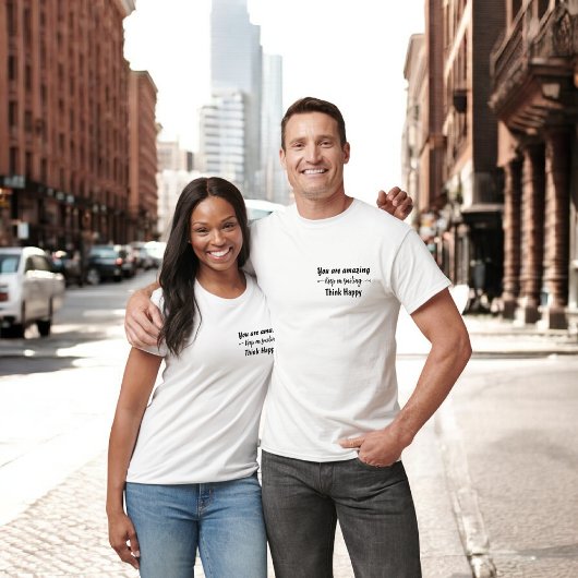 T-shirt You are Amazing Keep on Smiling Think Happy