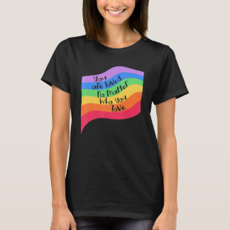 T-shirt You Are Loved No Matter Who You Love LGBT 1