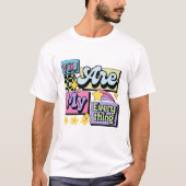T-shirt "You Are My Everything" T-Shirt: Wear Your Heart o (Devant)
