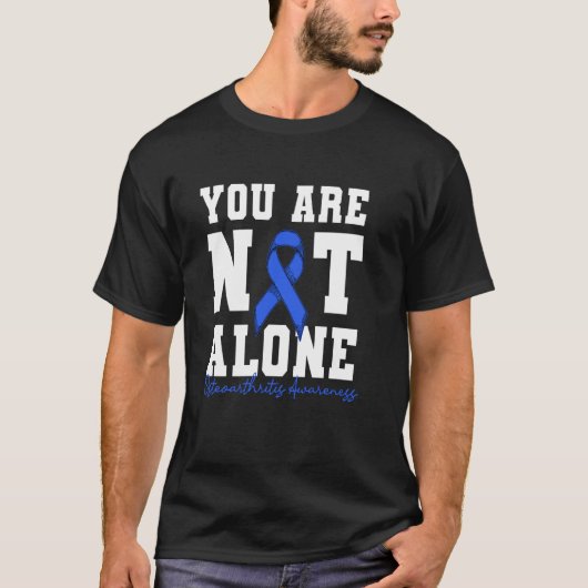 T-shirt You Are Not Alone Osteoarthritis Awareness Blue Ri (Devant)