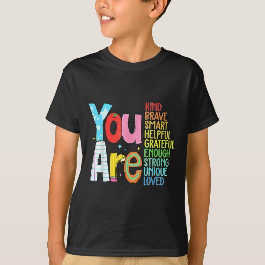 T-shirt You Are Smart Brave Strong Kind Loved Motivation T (Devant)