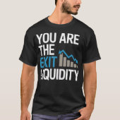 T-shirt “You Are the Exit Liquidity” – Funny Crypto & Trad (Devant)