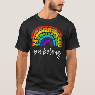 T-shirt You Belong LGBTQ Rainbow Gay Pride 