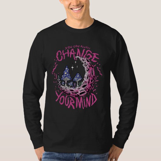 T-shirt You can always change you mind 12 (Devant)