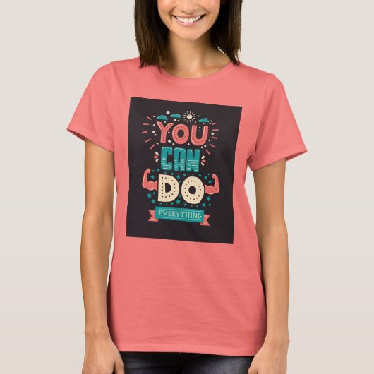 T-shirt You Can Do Everything (Devant)