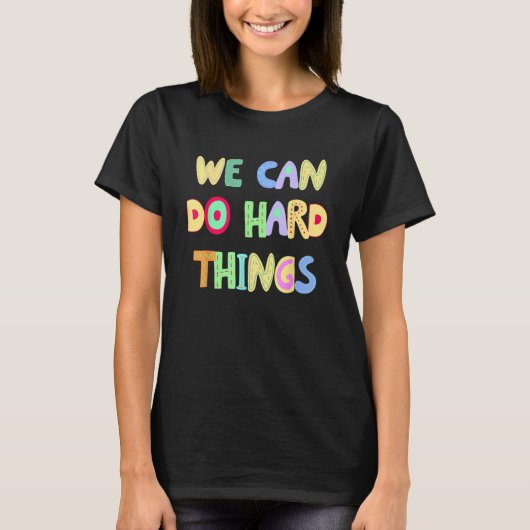 T-shirt You Can Do Hard Things Motivational Inspiration Sc (Devant)