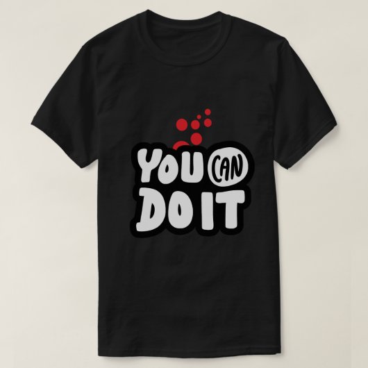 T-shirt You Can Do It (Design devant)