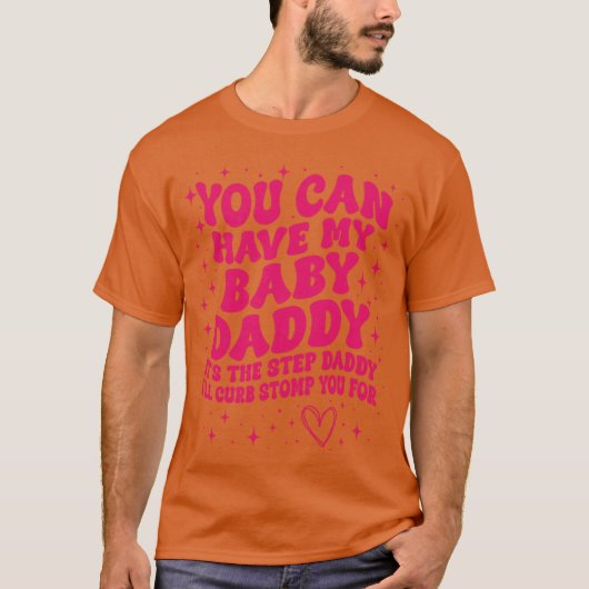 T-shirt You Can Have My Ba (Devant)
