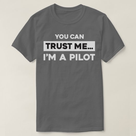 T-shirt You Can Trust Me Im A Pilot 2  (Design devant)